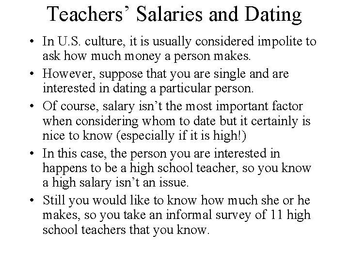 Teachers’ Salaries and Dating • In U. S. culture, it is usually considered impolite