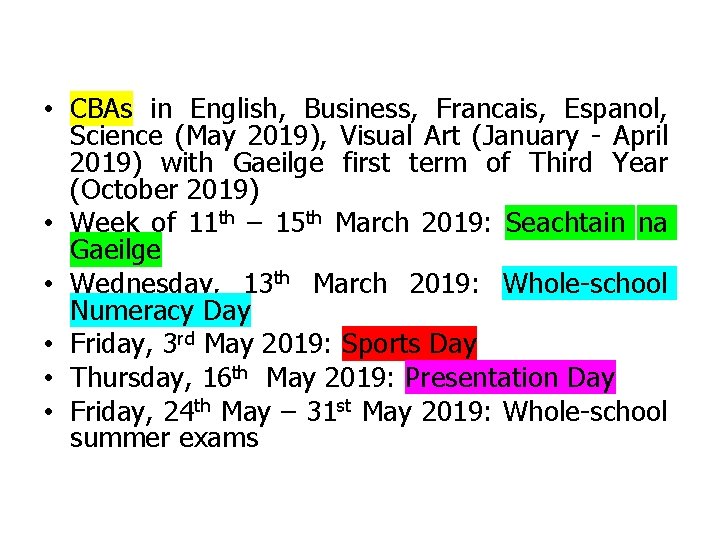 • CBAs in English, Business, Francais, Espanol, Science (May 2019), Visual Art (January • CBAs in English, Business, Francais, Espanol, Science (May 2019), Visual Art (January