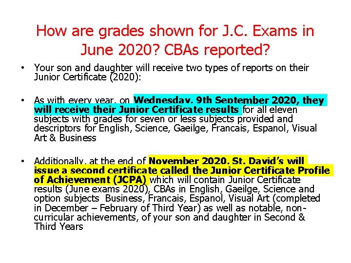 How are grades shown for J. C. Exams in June 2020? CBAs reported? • How are grades shown for J. C. Exams in June 2020? CBAs reported? •