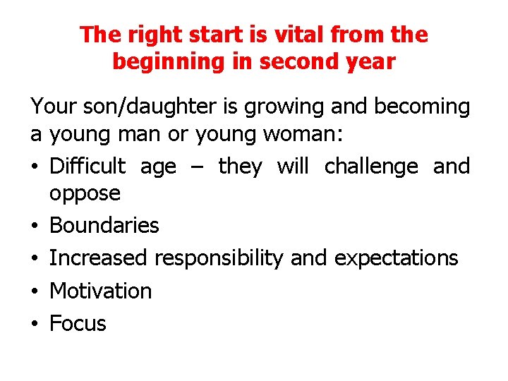 The right start is vital from the beginning in second year Your son/daughter is The right start is vital from the beginning in second year Your son/daughter is