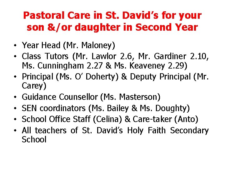 Pastoral Care in St. David’s for your son &/or daughter in Second Year • Pastoral Care in St. David’s for your son &/or daughter in Second Year •