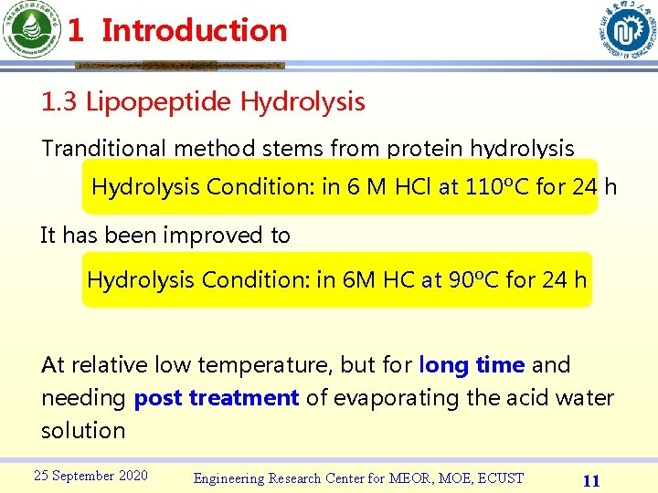 1 Introduction 1. 3 Lipopeptide Hydrolysis Tranditional method stems from protein hydrolysis Hydrolysis Condition: