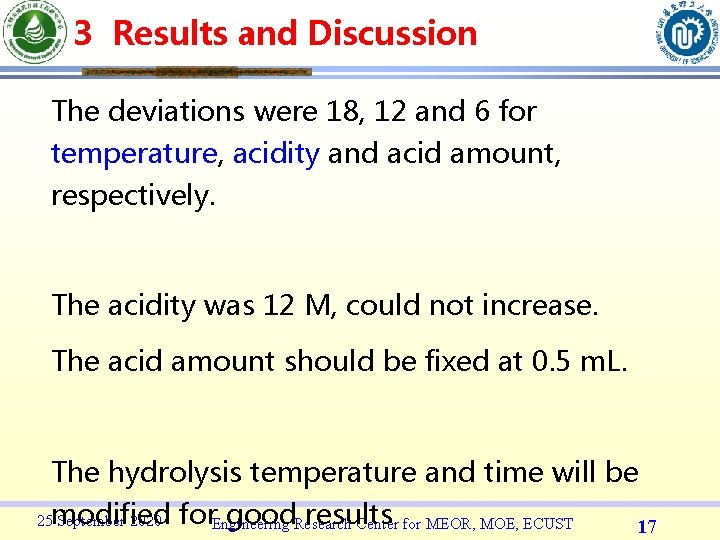 3 Results and Discussion The deviations were 18, 12 and 6 for temperature, acidity