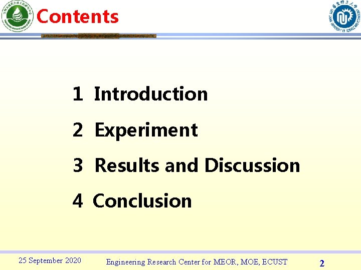 Contents 1 Introduction 2 Experiment 3 Results and Discussion 4 Conclusion 25 September 2020
