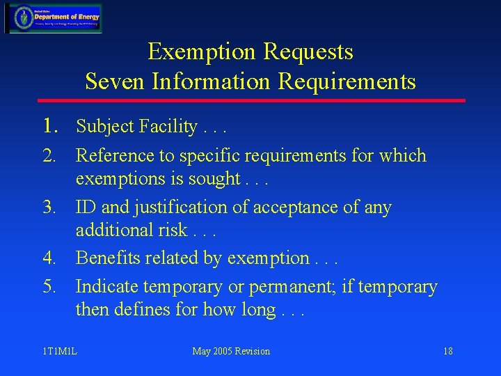 Exemption Requests Seven Information Requirements 1. Subject Facility. . . 2. Reference to specific