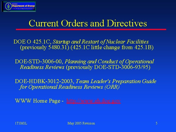 Current Orders and Directives DOE O 425. 1 C, Startup and Restart of Nuclear