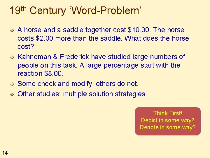 19 th Century ‘Word-Problem’ v v A horse and a saddle together cost $10.