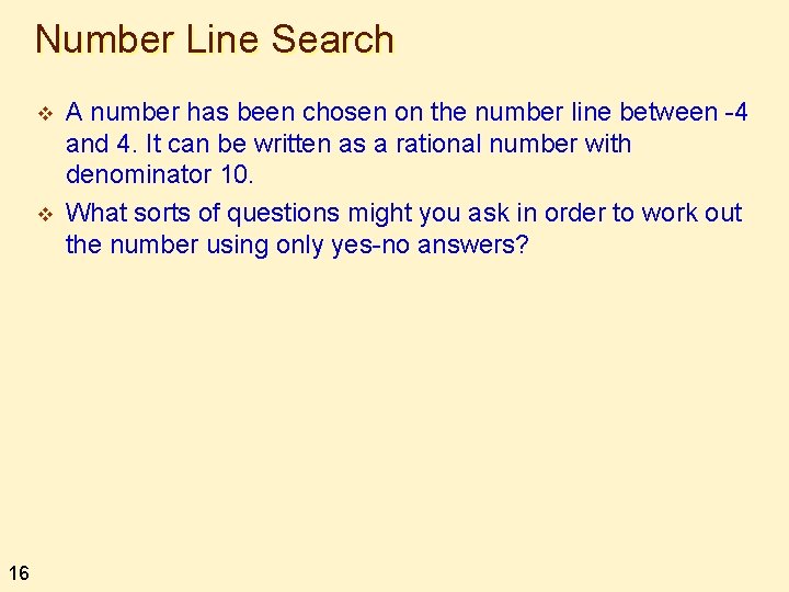 Number Line Search v v 16 A number has been chosen on the number