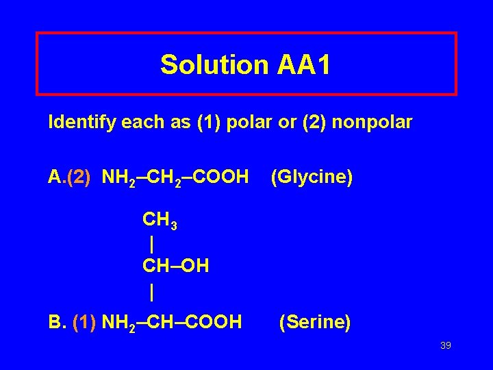 Solution AA 1 Identify each as (1) polar or (2) nonpolar A. (2) NH