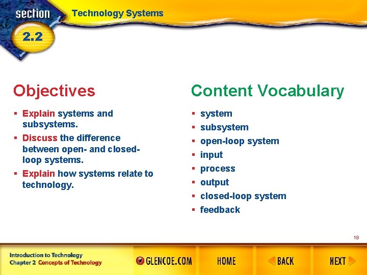 Technology Systems 2. 2 Objectives Content Vocabulary § Explain systems and subsystems. § Discuss