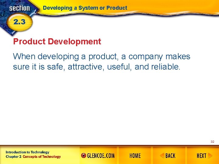 Developing a System or Product 2. 3 Product Development When developing a product, a