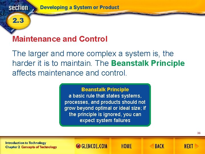 Developing a System or Product 2. 3 Maintenance and Control The larger and more