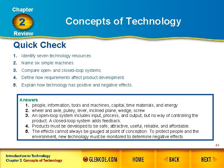 Chapter 2 Concepts of Technology Review Quick Check 1. Identify seven technology resources. 2.