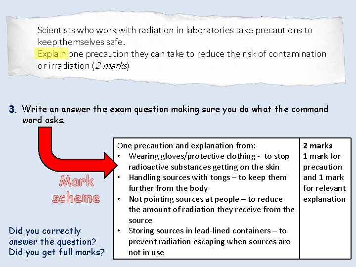 Scientists who work with radiation in laboratories take precautions to keep themselves safe. Explain Scientists who work with radiation in laboratories take precautions to keep themselves safe. Explain