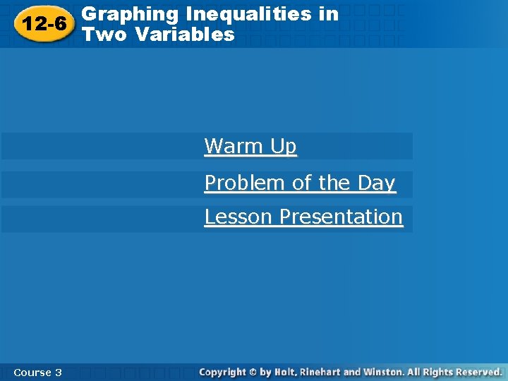 12 -6 Graphing Inequalities in Two Variables Warm Up Problem of the Day Lesson