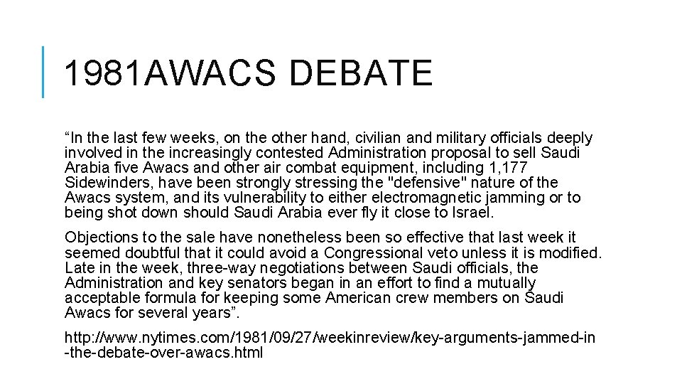 1981 AWACS DEBATE “In the last few weeks, on the other hand, civilian and