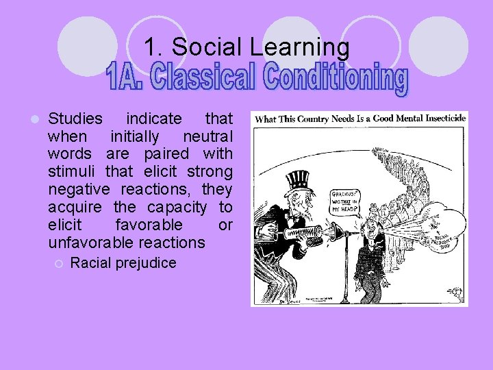 1. Social Learning l Studies indicate that when initially neutral words are paired with