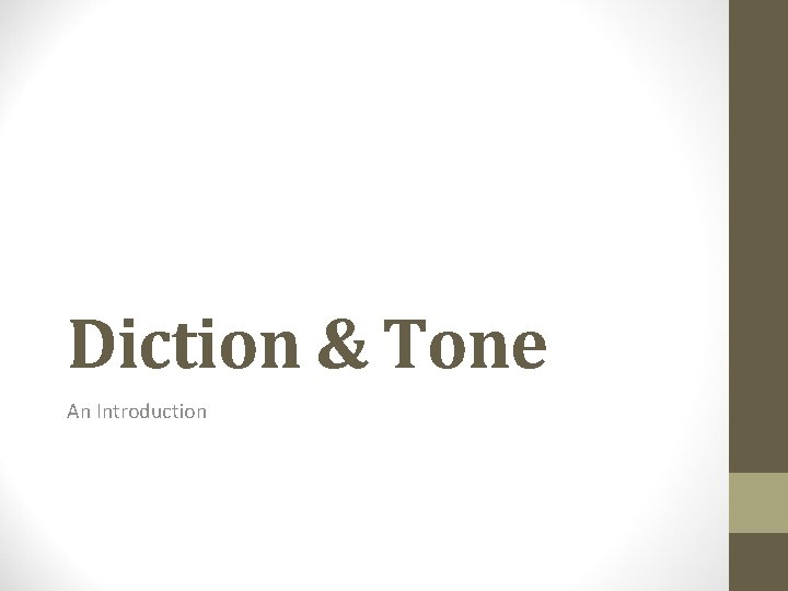 Diction & Tone An Introduction 