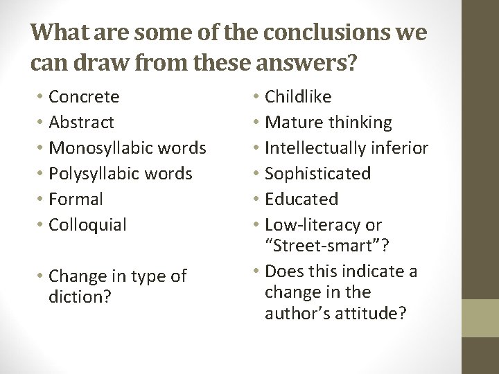 What are some of the conclusions we can draw from these answers? • Concrete