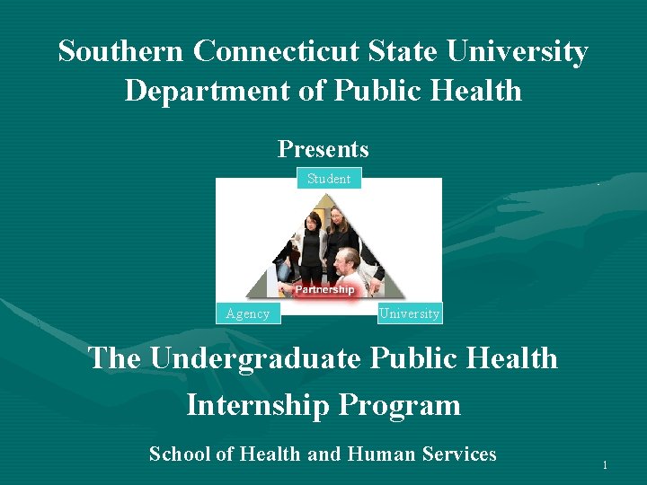 Southern Connecticut State University Department of Public Health Presents Student Agency University The Undergraduate