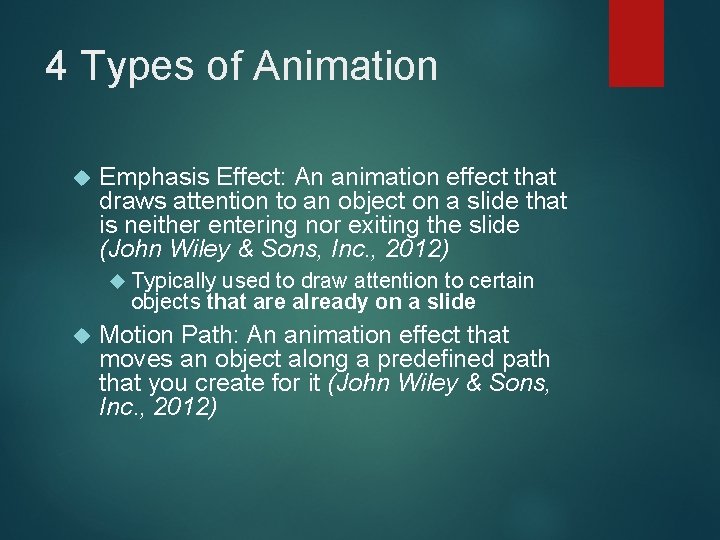 4 Types of Animation Emphasis Effect: An animation effect that draws attention to an