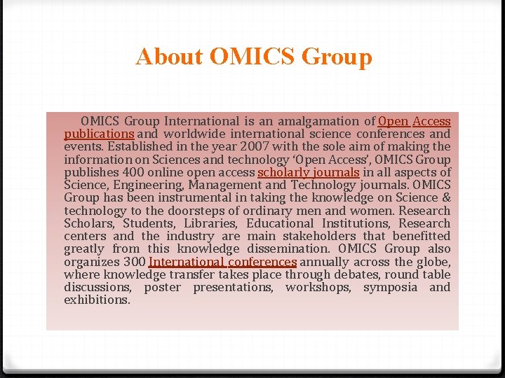About OMICS Group International is an amalgamation of Open Access publications and worldwide international