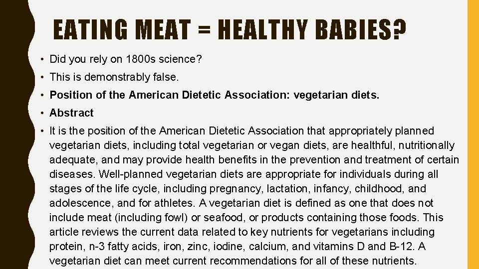 EATING MEAT = HEALTHY BABIES? • Did you rely on 1800 s science? •