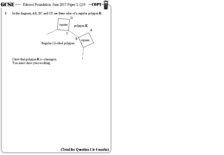 GCSE 1 Edexcel Foundation: June 2017 Paper 3, Q 19 In the diagram, AB, GCSE 1 Edexcel Foundation: June 2017 Paper 3, Q 19 In the diagram, AB,