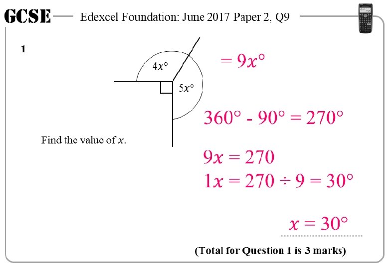 GCSE Edexcel Foundation: June 2017 Paper 2, Q 9 1 360° - 90° = GCSE Edexcel Foundation: June 2017 Paper 2, Q 9 1 360° - 90° =