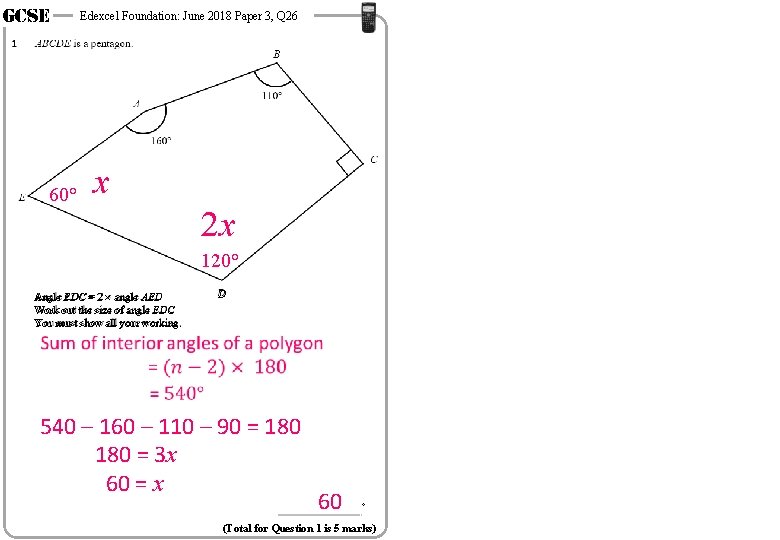 GCSE 60° Edexcel Foundation: June 2018 Paper 3, Q 26 x 2 x 120° GCSE 60° Edexcel Foundation: June 2018 Paper 3, Q 26 x 2 x 120°