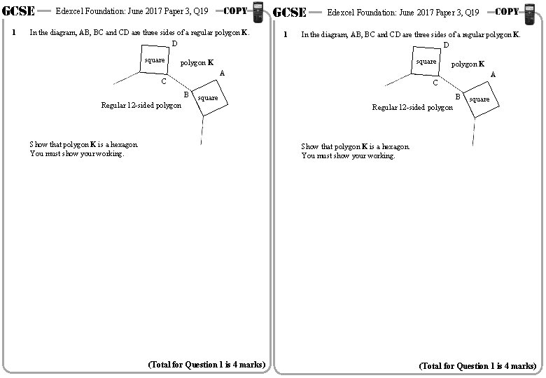 GCSE 1 GCSE Edexcel Foundation: June 2017 Paper 3, Q 19 In the diagram, GCSE 1 GCSE Edexcel Foundation: June 2017 Paper 3, Q 19 In the diagram,