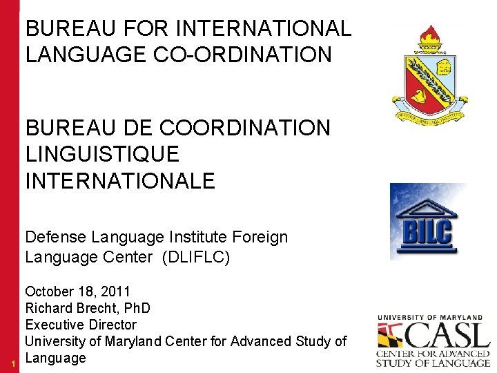 BUREAU FOR INTERNATIONAL LANGUAGE CO-ORDINATION BUREAU DE COORDINATION LINGUISTIQUE INTERNATIONALE Defense Language Institute Foreign
