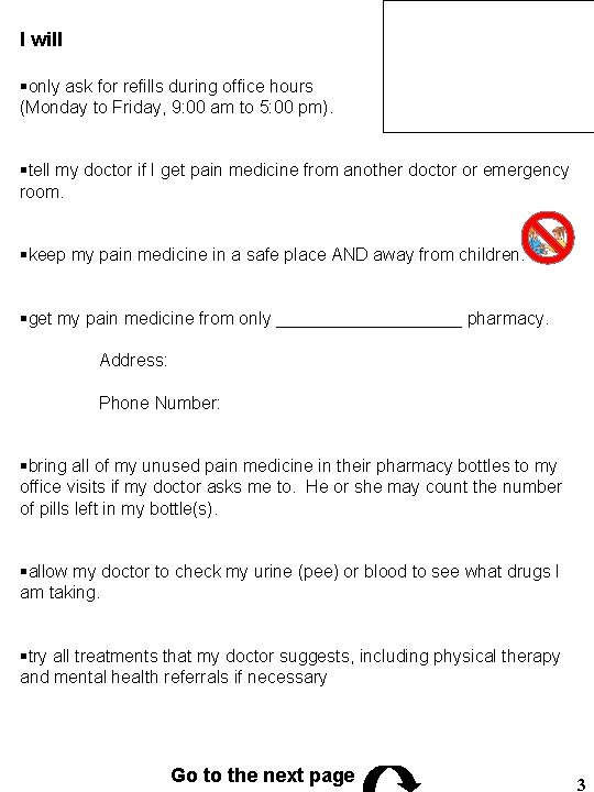 I will §only ask for refills during office hours (Monday to Friday, 9: 00