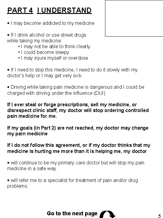 PART 4 I UNDERSTAND § I may become addicted to my medicine § If