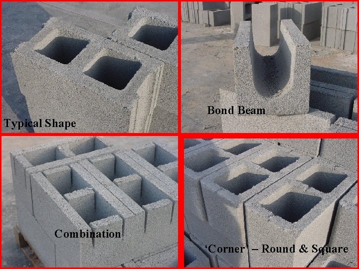 Typical Shape Bond Beam Combination ‘Corner’ – Round & Square 25 