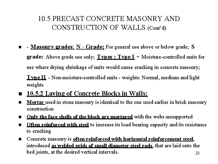 10. 5 PRECAST CONCRETE MASONRY AND CONSTRUCTION OF WALLS (Cont’d) n - Masonry grades: