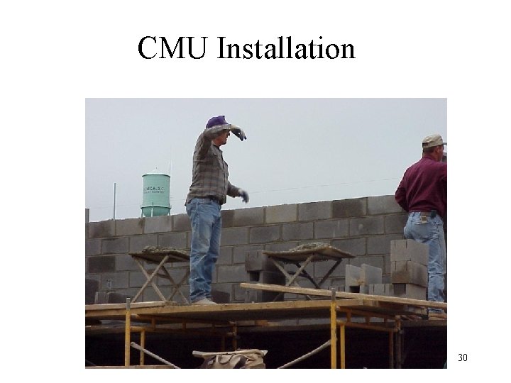 CMU Installation 30 