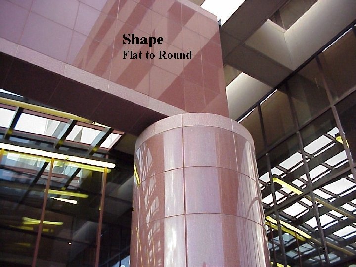 Shape Flat to Round 8 