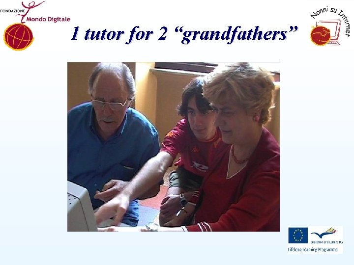 1 tutor for 2 “grandfathers” 