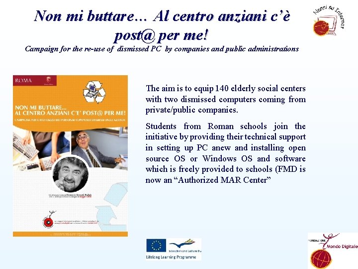 Non mi buttare… Al centro anziani c’è post@ per me! Campaign for the re-use