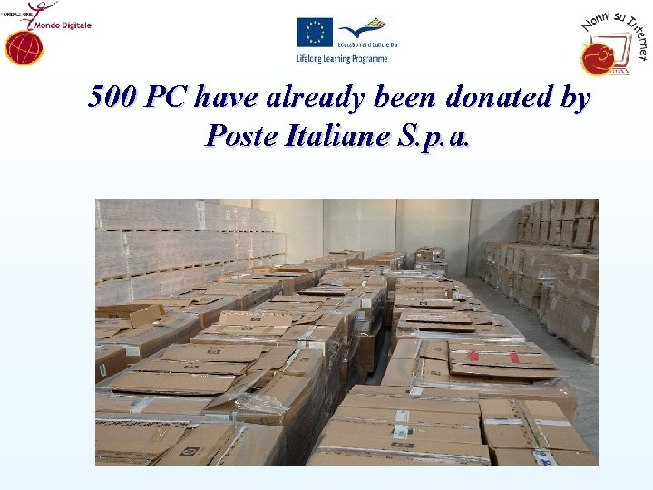 500 PC have already been donated by Poste Italiane S. p. a. 