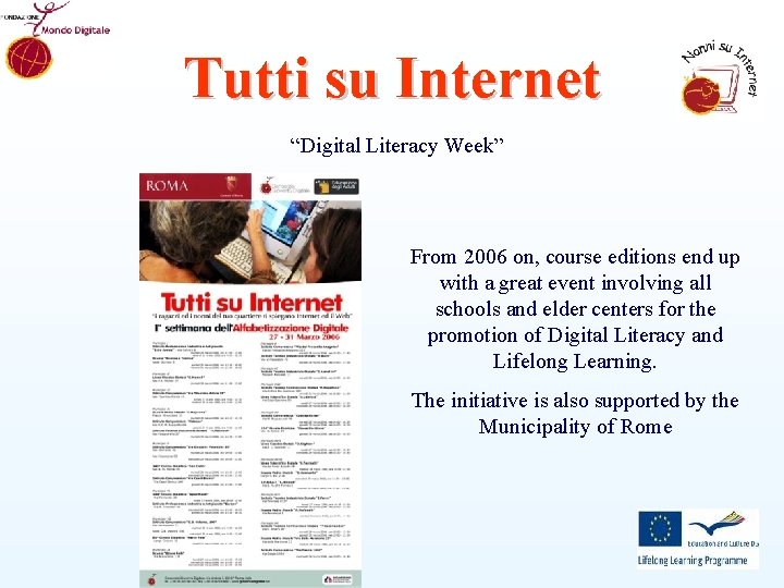 Tutti su Internet “Digital Literacy Week” From 2006 on, course editions end up with