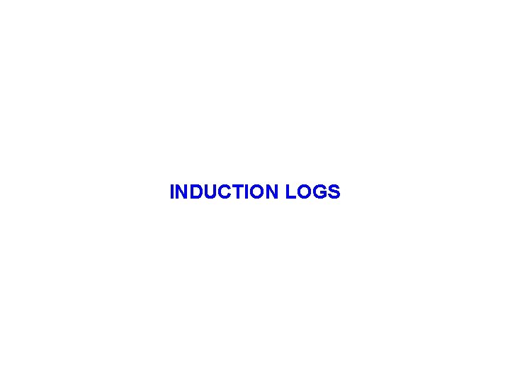 INDUCTION LOGS 