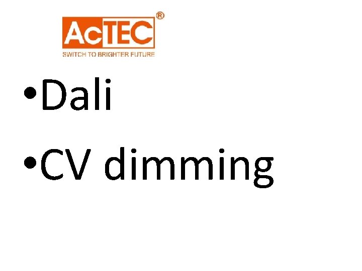  • Dali • CV dimming 