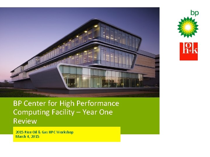 BP Center for High Performance Computing Facility Year