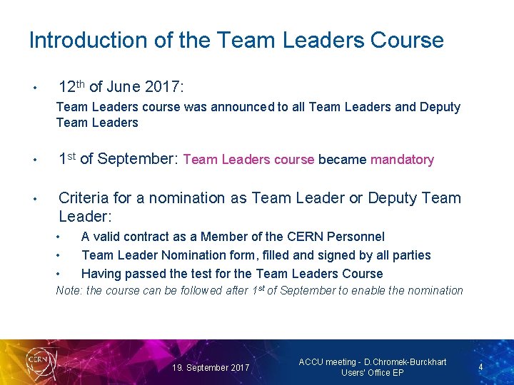Introduction of the Team Leaders Course • 12 th of June 2017: Team Leaders