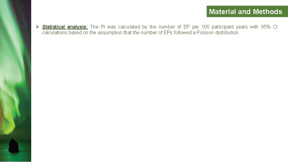 Material and Methods Ø Statistical analysis: The PI was calculated by the number of