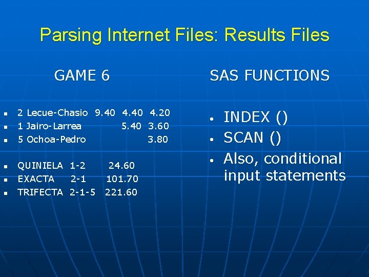 Parsing Internet Files: Results Files GAME 6 n n n 2 1 5 Lecue-Chasio