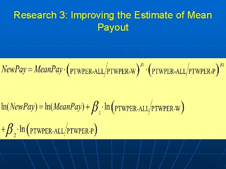 Research 3: Improving the Estimate of Mean Payout 