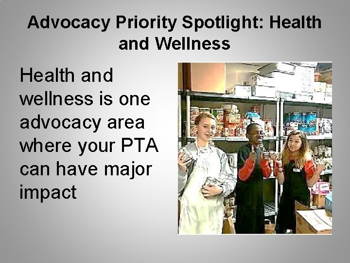 Advocacy Priority Spotlight: Health and Wellness Health and wellness is one advocacy area where